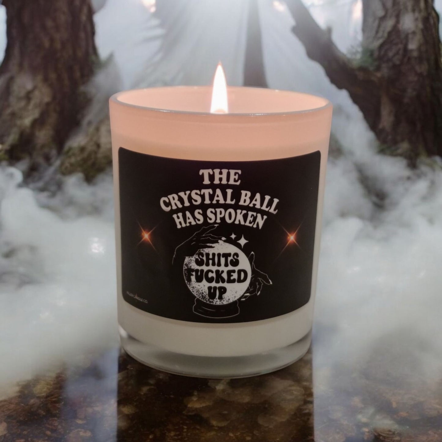 The Crystal Ball Has Spoken: Shts Fu@*ed Up! - Cheeky Scented Candle