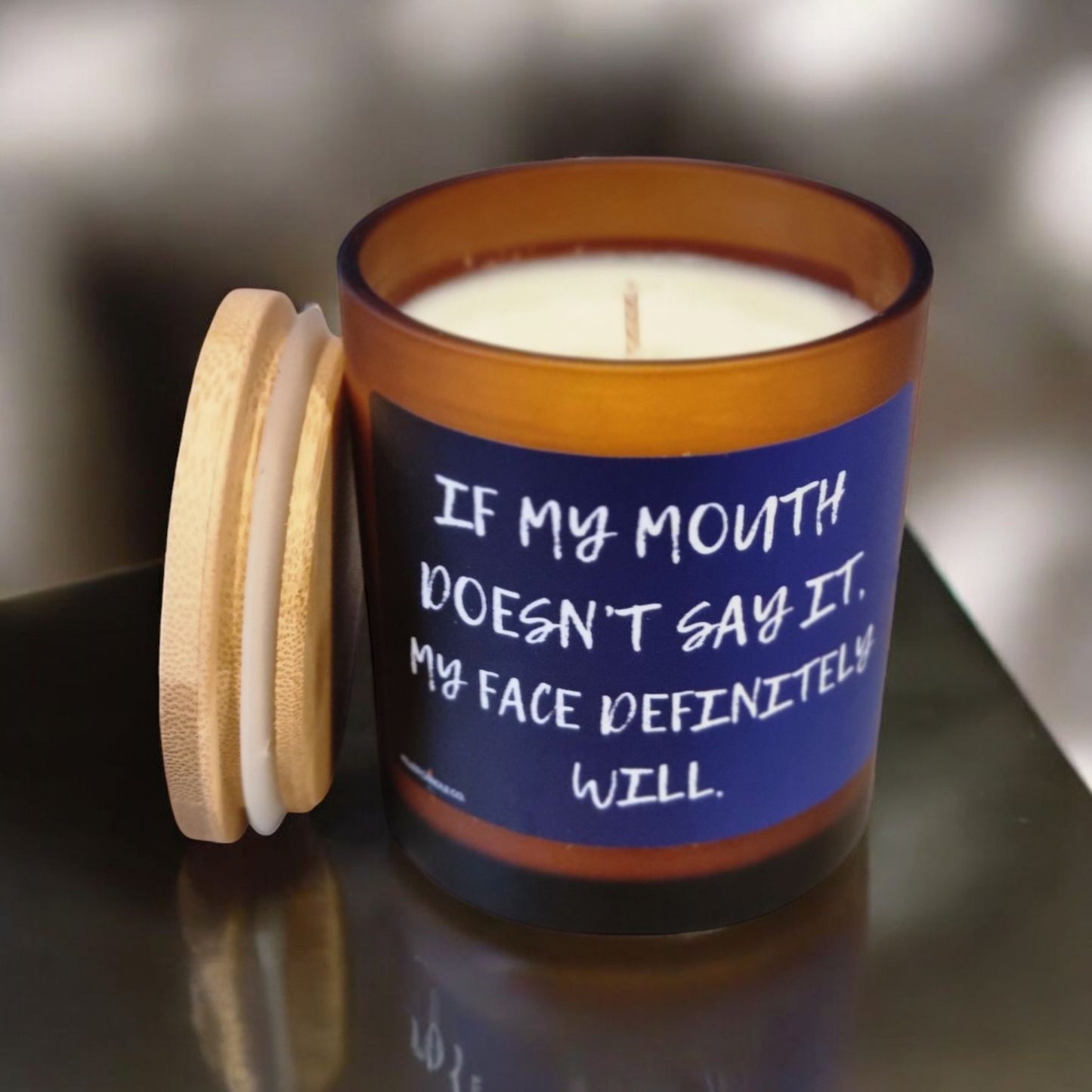 If My Mouth Doesn’t Say It, My Face Will - Scented Candle