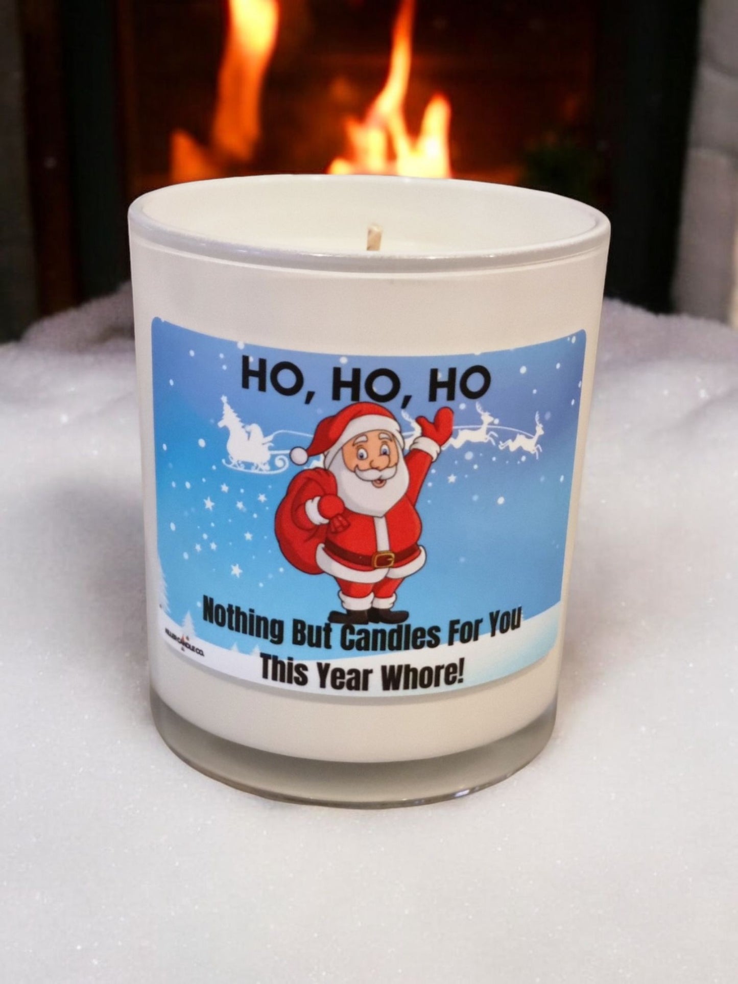 Ho Ho Ho, Nothing But Candles For You This Year Whore