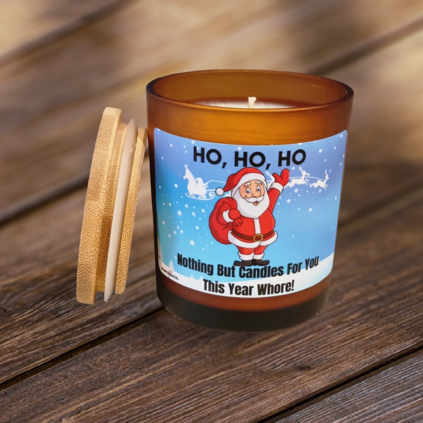 Ho Ho Ho, Nothing But Candles For You This Year Whore