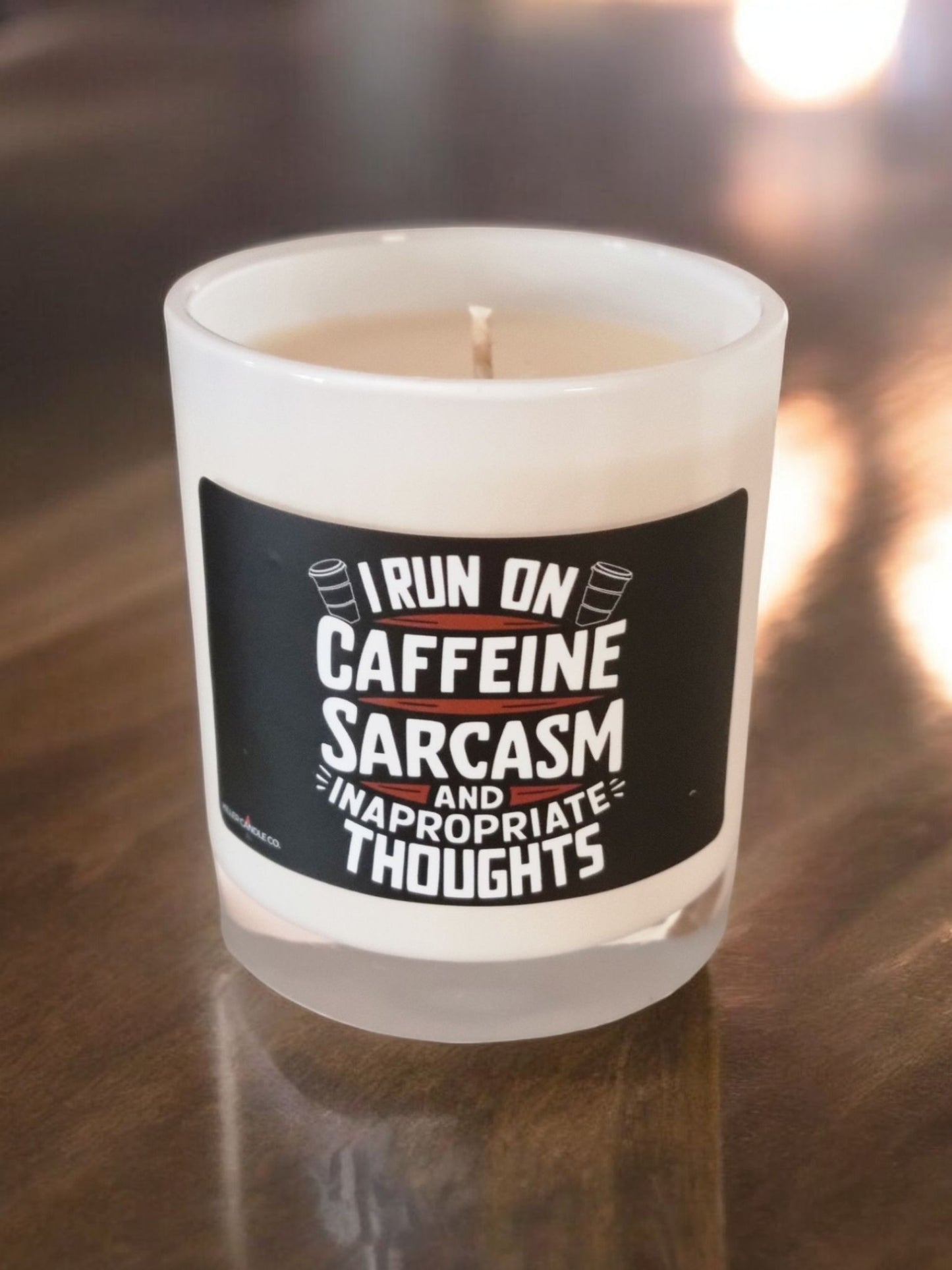 I Run on Caffeine & Sarcasm Candle