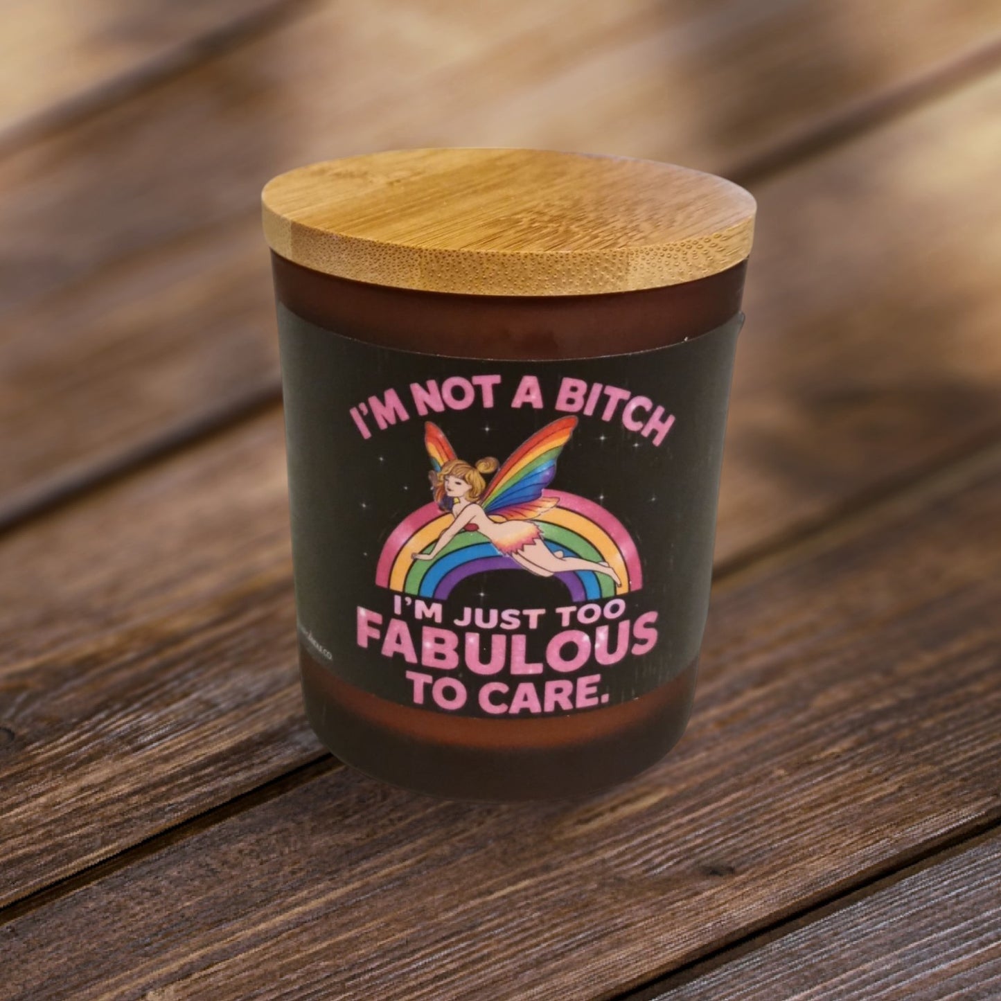 Sass & Class – Not a Bitch, Just Fabulous Candle