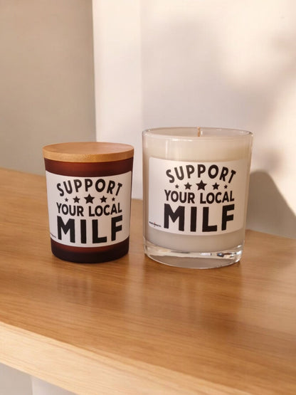 Support Your Local MILF Candle - Funny Gift