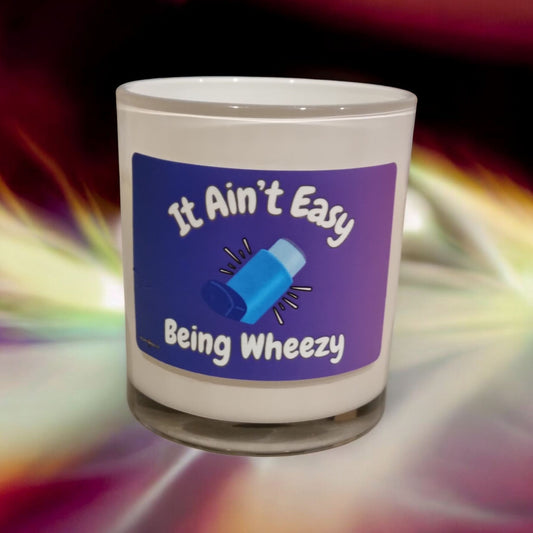 It Ain't Easy Being Wheezy - Funny Scented Candle