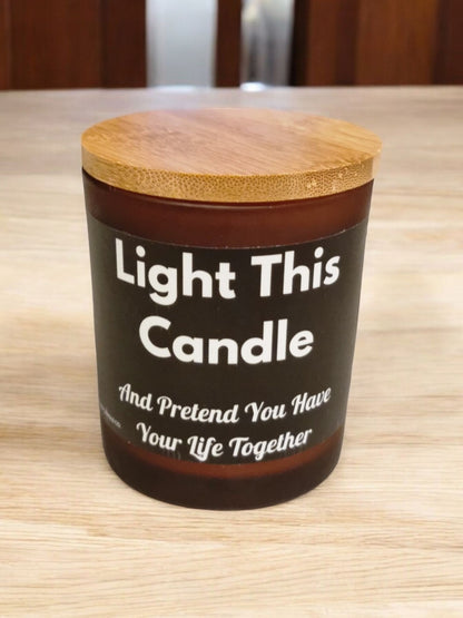 Light This Candle And Pretend You Have Your Life Together