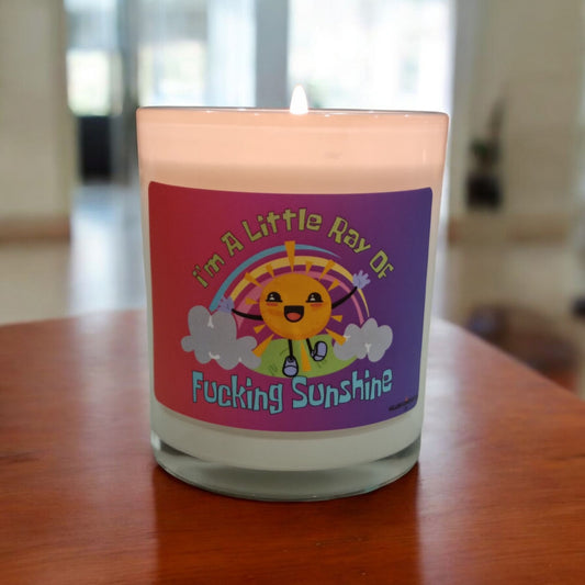 I’m A Little Ray Of Fu*%ing Sunshine Candle
