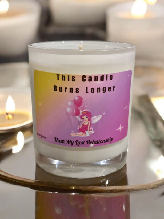 This Candle Burns Longer Than My Last Relationship - Funny Candle