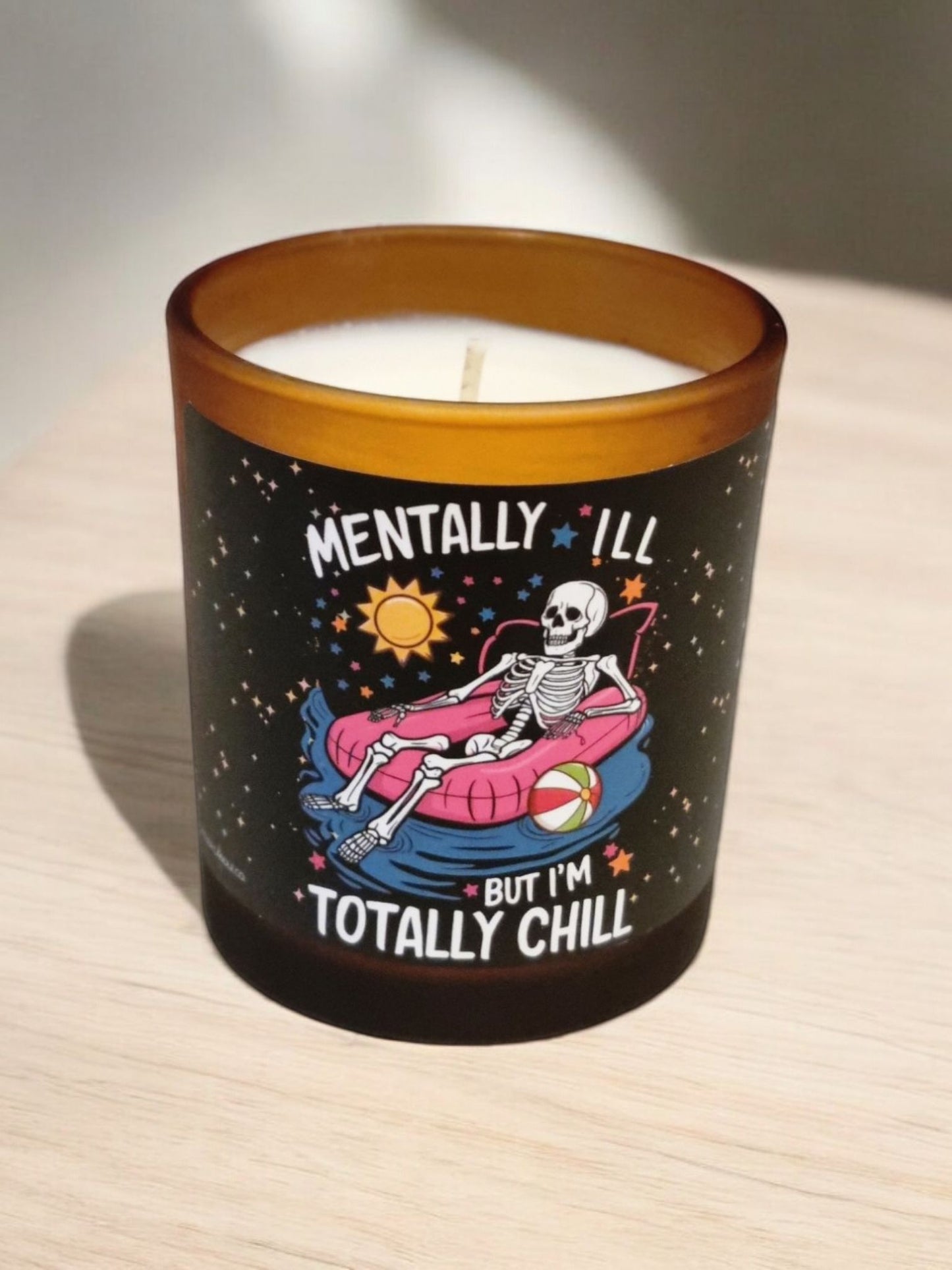Mentally ILL But I’m Totally Chill Scented Candle