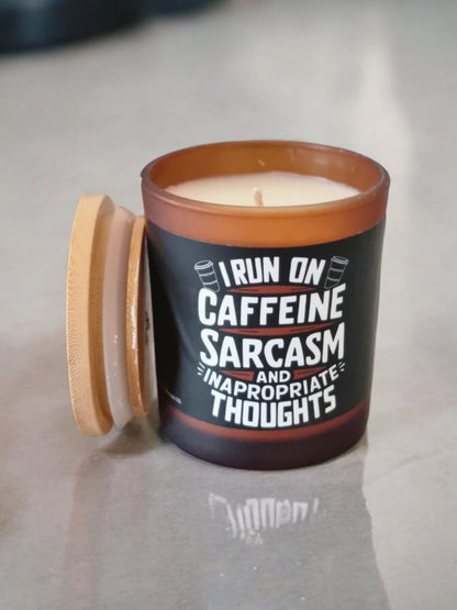 I Run on Caffeine & Sarcasm Candle