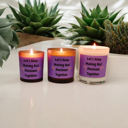 Let's Keep Making Bad Decisions Together" Funny Scented Candle – Perfect Gift for Best Mates & Mischievous Friends