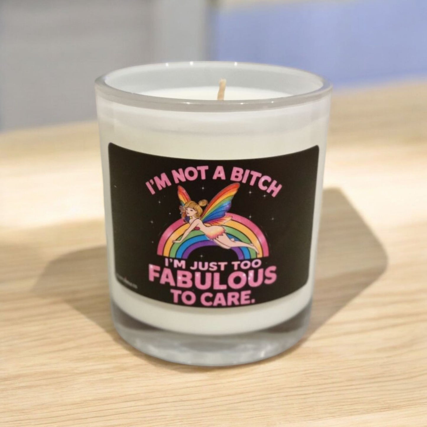 Sass & Class – Not a Bitch, Just Fabulous Candle