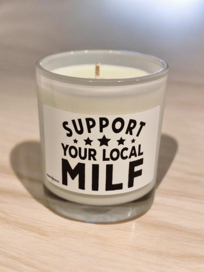 Support Your Local MILF Candle - Funny Gift