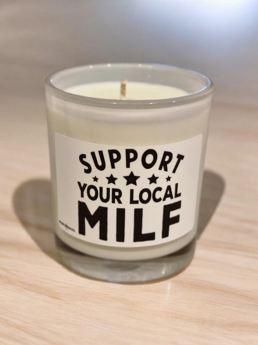 Support Your Local MILF Candle - Funny Gift